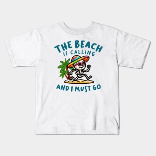 The Beach Is Calling And I Must Go Kids T-Shirt